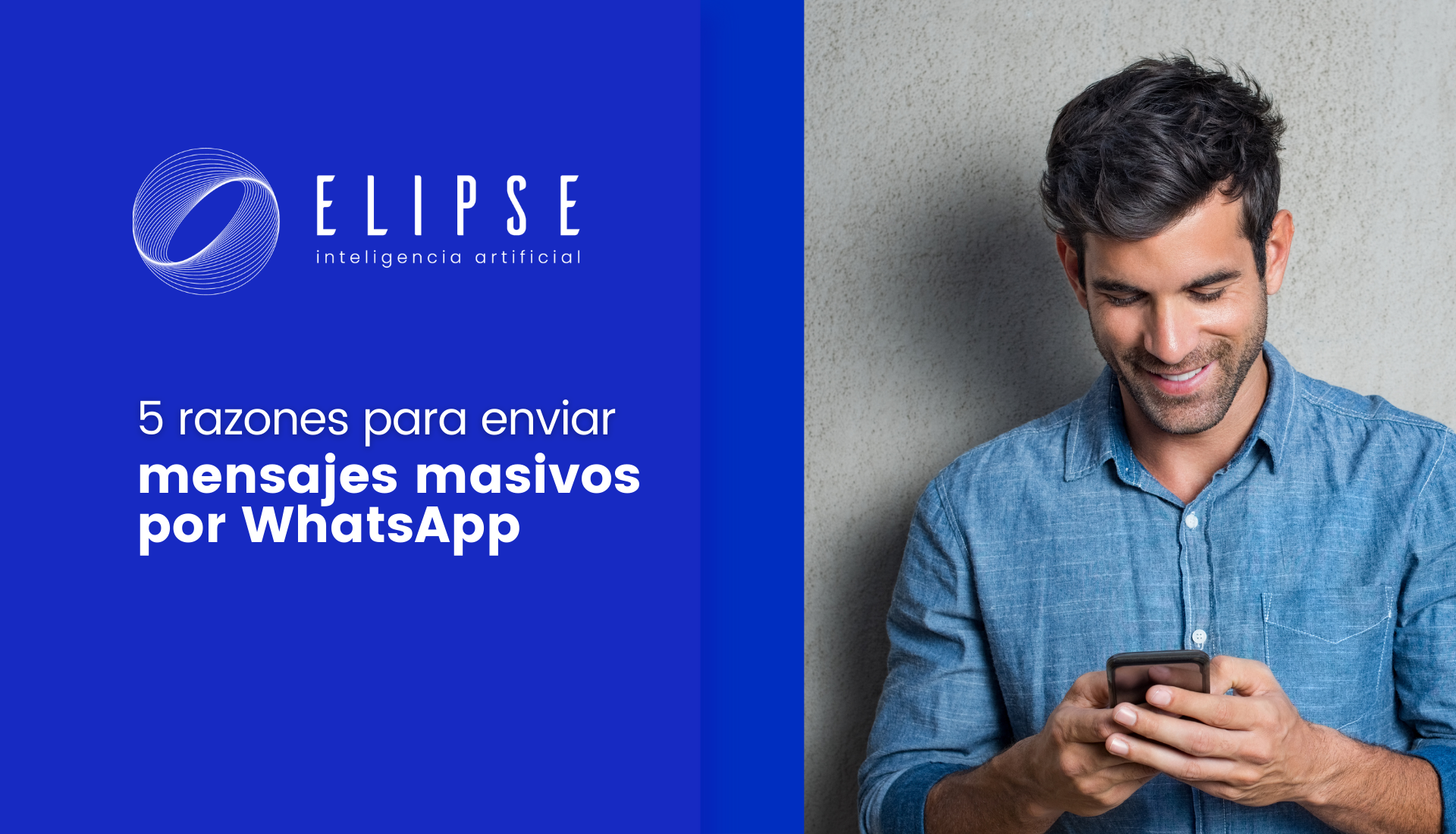 5 Razones Para Enviar Mensajes Masivos Por WhatsApp